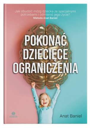 Pokonać dziecięce ograniczenia