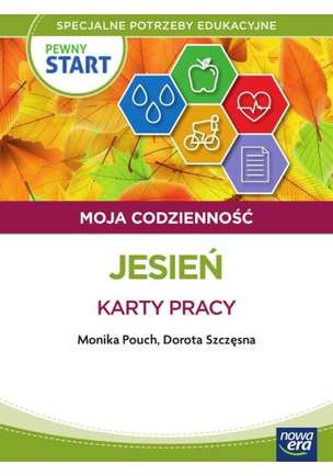 Pewny start. Moja codzienność. Jesień. Karty pracy
