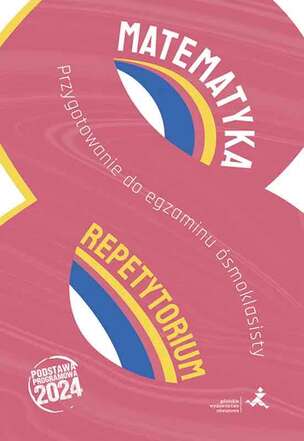 Matematyka. Przygotowanie do egzaminu ósmoklasisty. Repetytorium