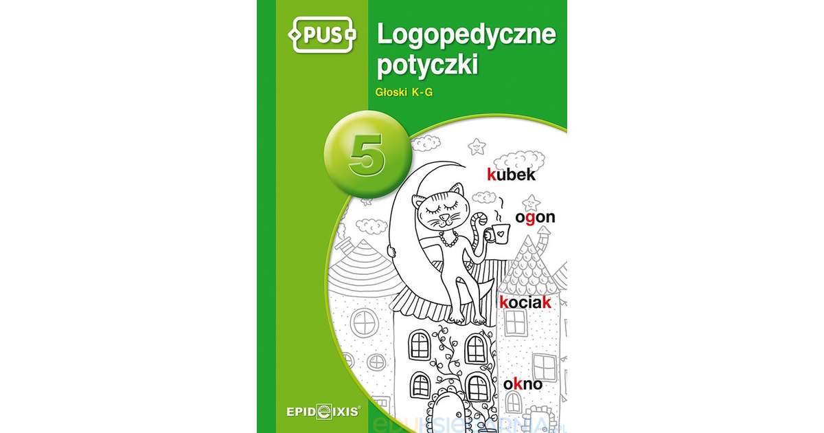PUS. Logopedyczne potyczki 5. Głoski K-G - Eduksiegarnia.pl
