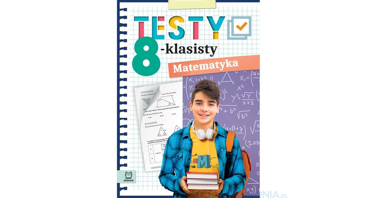 Testy 8-klasisty. Matematyka - Eduksiegarnia.pl