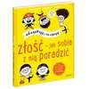Akceptuję, co czuję. Złość - jak sobie z nią poradzić