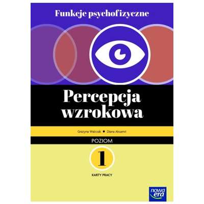 Funkcje psychofizyczne. Percepcja wzrokowa. Karty pracy. Poziom 1