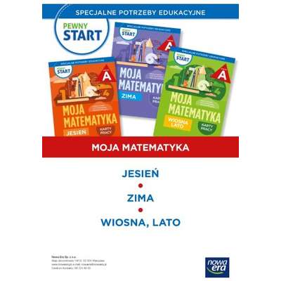 Pewny start. Moja matematyka. Zestaw Kart pracy: Jesień, Zima, Wiosna, Lato. Poziom A [PAKIET]