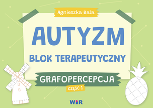 Autyzm. Blok terapeutyczny. Grafopercepcja część 1