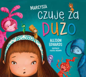 Marcysia czuje za dużo - książka + cyfrowe karty pracy do nauki regulacji emocji