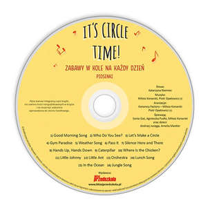 It’s Circle Time! Zabawy w kole na każdy dzień do piosenek wspomagających naukę języka angielskiego w przedszkolu