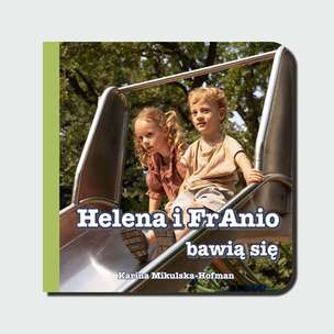 MóWiMy. Helena i FrAnio bawią się - książka do rozwoju mowy