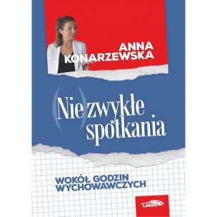 (Nie)zwykłe spotkania. Wokół godzin wychowawczych