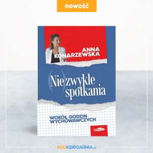 (Nie)zwykłe spotkania. Wokół godzin wychowawczych