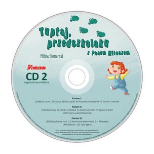 Tuptaj, przedszkolaku z Panem Miłoszem. Zajęcia muzyczne dla dzieci (z 2 płytami CD)