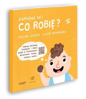 Zamigaj mi! Co robię -  książka do nauki podstawowych słów w polskim języku migowym