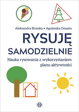 Rysuję samodzielnie. Nauka rysowania z wykorzystaniem planu aktywności