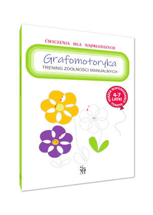 Grafomotoryka. Trening zdolności manualnych 4-7 latki
