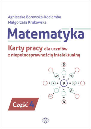 Matematyka. Karty pracy dla uczniów z niepełnosprawnością intelektualną. Część 3 (1)