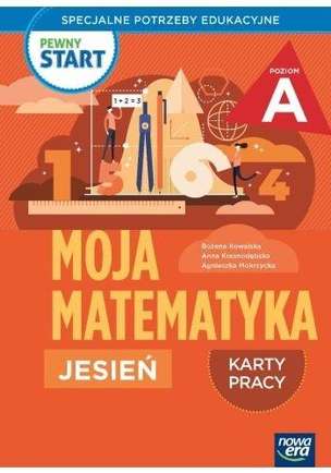 Pewny start. Moja matematyka. Karty pracy. Jesień. Poziom A