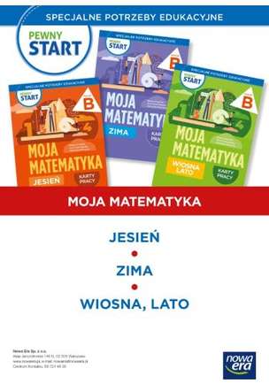Pewny start. Moja matematyka. Zestaw Kart pracy: Jesień, Zima, Wiosna, Lato. Poziom B [PAKIET]