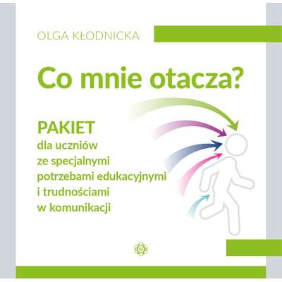 Co mnie otacza? Część 1 + 2. Karty pracy dla uczniów ze specjalnymi potrzebami edukacyjnymi i trudnościami w komunikacji PAKIET