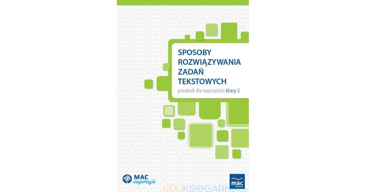 MAC Inspiracje. Sposoby rozwiązywania zadań tekstowych. Poradnik dla