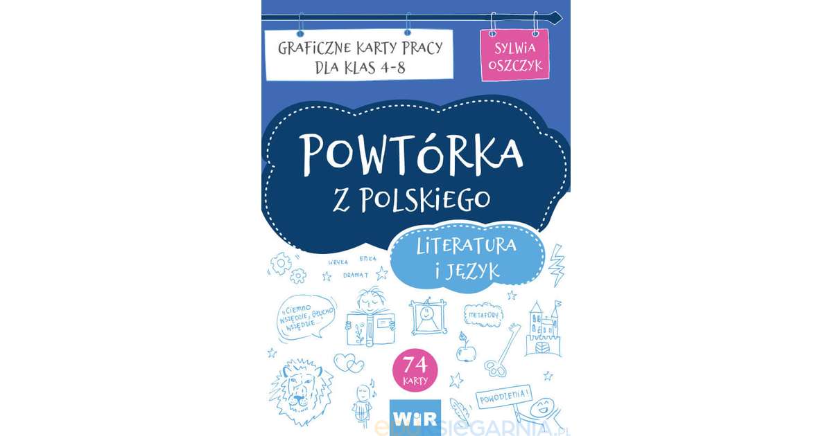 Powtórka z polskiego. Literatura i język. Graficzne karty pracy dla
