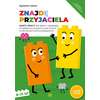 Znajdę przyjaciela. Karty pracy dla dzieci i młodzieży ze spektrum autyzmu oraz innymi trudnościami komunikacyjnymi