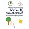 Rysuję samodzielnie. Nauka rysowania z wykorzystaniem planu aktywności