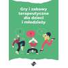 Gry i zabawy terapeutyczne dla dzieci i młodzieży
