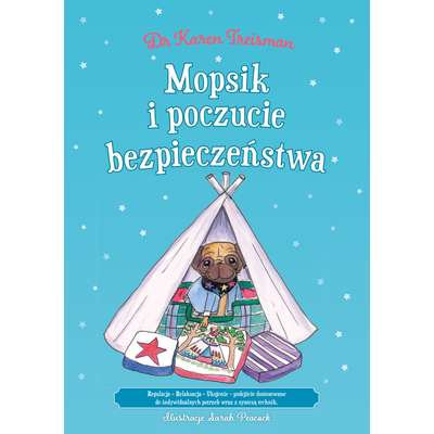 Mopsik i poczucie bezpieczeństwa. Regulacja, relaksacja, ukojenie