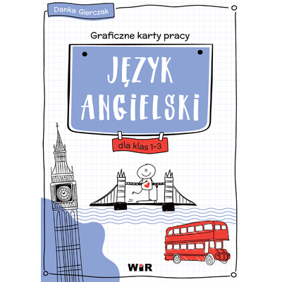 Język angielski. Graficzne karty pracy dla klas 1-3