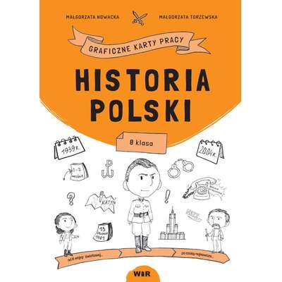 Historia Polski. Graficzne karty pracy dla klasy 8