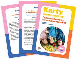 Karty sensoryczne. Ćwiczenia i zabawy stymulujące rozwój SI