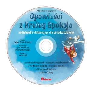 Opowieści z Krainy Spokoju – audiobook relaksacyjny dla przedszkolaków