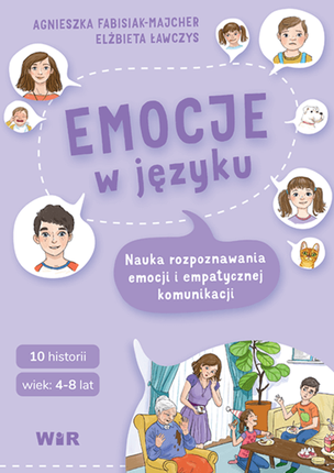 Emocje w języku. Nauka rozpoznawania emocji i empatycznej komunikacji 