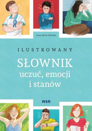 Ilustrowany słownik uczuć, emocji i stanów