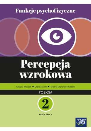 Funkcje psychofizyczne. Percepcja wzrokowa. Karty pracy. Poziom 2