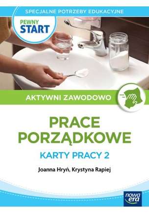 Pewny Start. Aktywni zawodowo. Prace porządkowe. Karty pracy 2