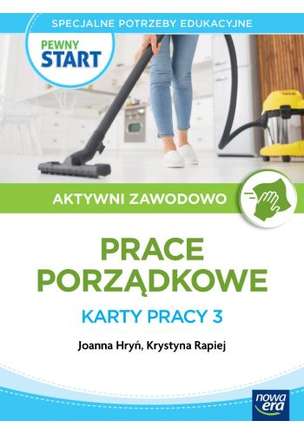 Pewny Start. Aktywni zawodowo. Prace porządkowe. Karty pracy 3