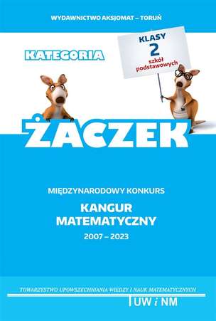Matematyka z wesołym kangurem. Kangur matematyczny. Kategoria Żaczek 2007-2023 (klasa 2 SP)
