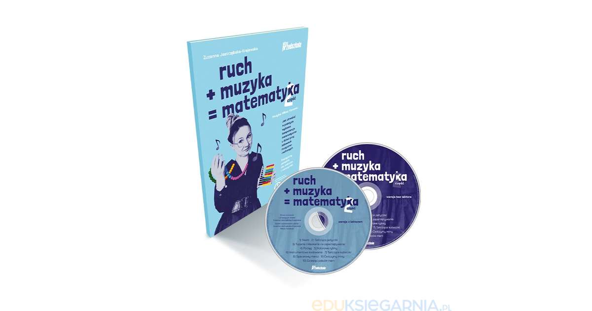 Ruch plus muzyka równa się matematyka część 2. Jak utrwalać w praktyce