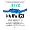 Język na uwięzi. Jak niewielka struna pod językiem wpływa na proces karmienia, mowę, jedzenie i wiele innych aspektów naszego życia
