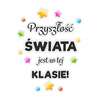 Dekoracja szkolna - Napis Przyszłość świata jest w tej klasie (16 elementów)