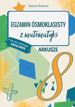 Egzamin ósmoklasisty z matematyki . Arkusze od roku szkolnego 2024/2025