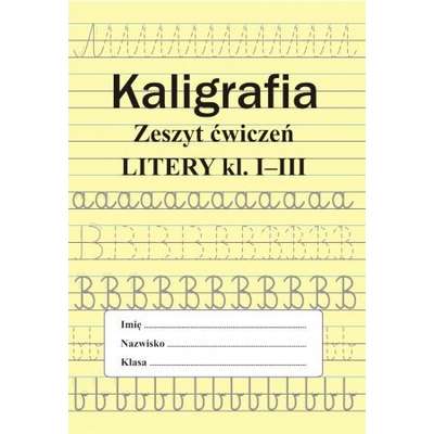 Kaligrafia. Zeszyt ćwiczeń pierwszoklasisty (1)