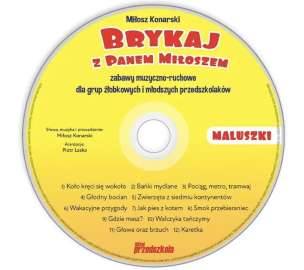 Brykaj z Panem Miłoszem. Maluszki. Zajęcia muzyczno-ruchowe dla grup żłobkowych i młodszych przedszkolaków (książka + CD)