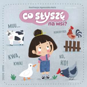 Co słyszę na wsi? - książeczka kartonowa