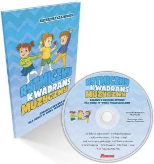 Rytmiczny kwadrans muzyczny. Zabawy z obszaru rytmiki dla dzieci w wieku przedszkolnym (książka + CD)