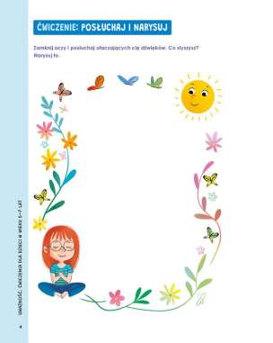 Uważność. Ćwiczenia dla dzieci w wieku 5–7 lat. Ponad 60 zadań pomagających osiągnąć spokój i skupienie oraz wyrazić współczucie