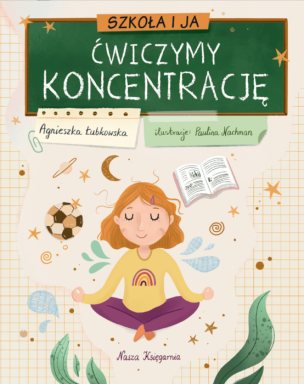 Szkoła i ja. Ćwiczymy koncentrację