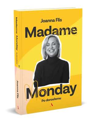 Madame Monday. Po dorosłemu