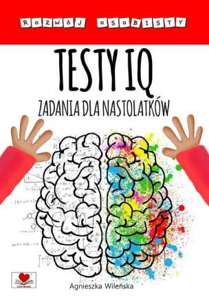 Rozwój osobisty. Testy IQ. Zadania dla nastolatków
